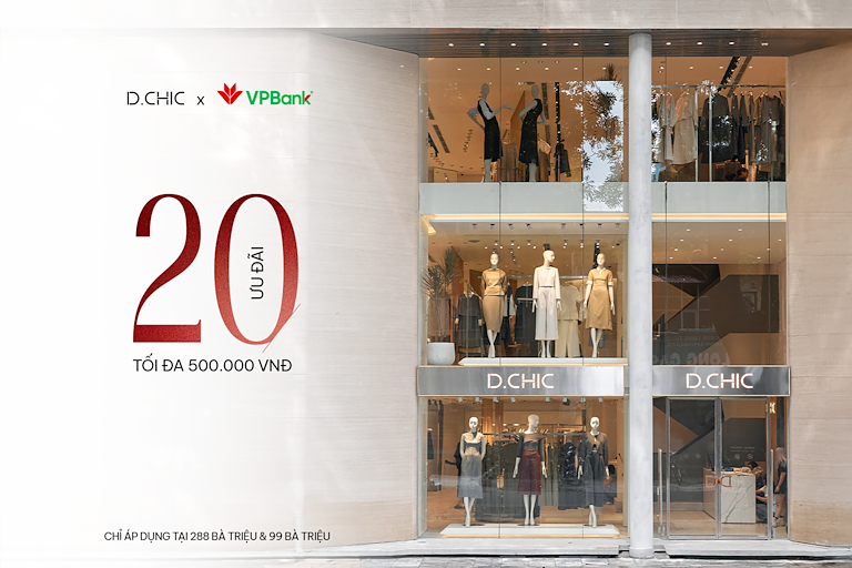 D.CHIC x VP BANK: Trải nghiệm mua sắm đặc quyền